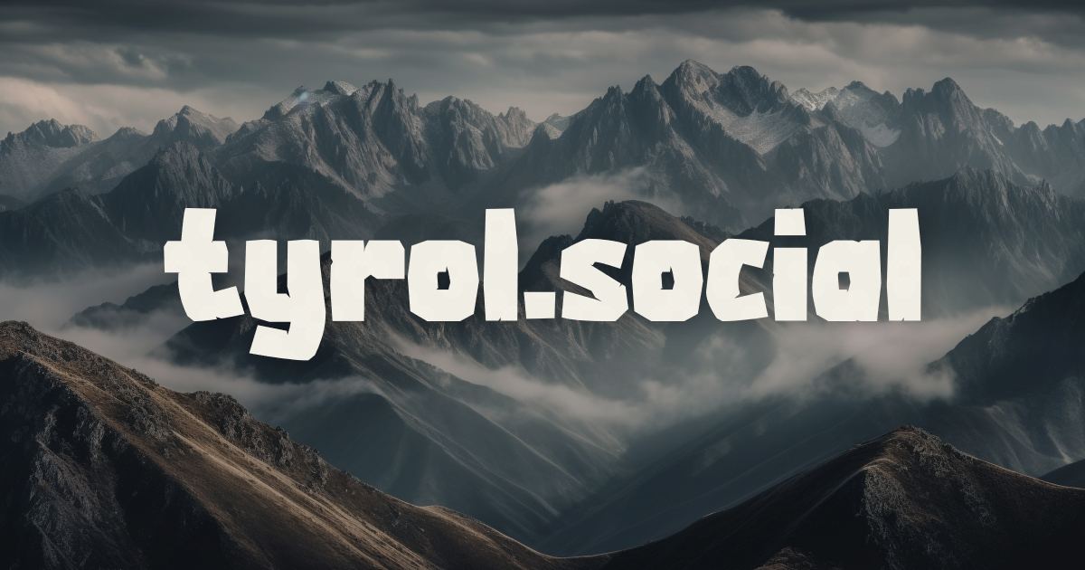 (c) Tyrol.social